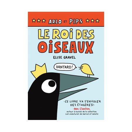 Arlo et Pips : Le roi des oiseaux