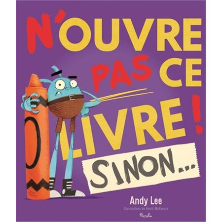 N'ouvre pas ce livre ! Sinon...